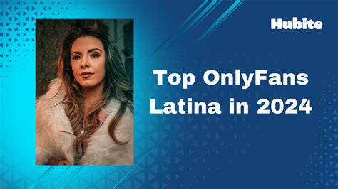 only fan latina|The Top 10 Latina Onlyfans Stars of 2024 .